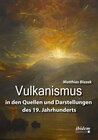 Buchcover Vulkanismus in den Quellen und Darstellungen des 19. Jahrhunderts