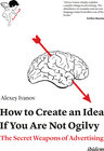 Buchcover How to Create an Idea If You Are Not Ogilvy