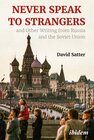 Buchcover Never Speak to Strangers and Other Writing from Russia and the Soviet Union