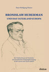 Buchcover Bronislaw Huberman und das Vaterland Europa