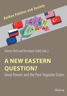 Buchcover A New Eastern Question? Great Powers and the Post-Yugoslav States