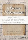 Buchcover Rudolf Bockelmann: Die Karriere des Wagner-Interpreten und die NS-Musikpolitik