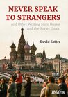 Buchcover Never Speak to Strangers and other writing from Russia and the Soviet Union