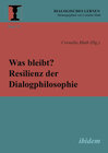 Buchcover Was bleibt? Resilienz der Dialogphilosophie