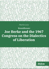Buchcover Roundhouse: Joe Berke and the 1967 Congress on the Dialectics of Liberation