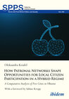 Buchcover How Patronal Networks Shape Opportunities for Local Citizen Participation in a Hybrid Regime