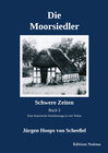 Buchcover Die Moorsiedler Buch 3: Schwere Zeiten