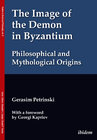Buchcover The Image of the Demon in Byzantium: Philosophical and Mythological Origins