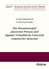 Buchcover Das Zusammenspiel physischer Präsenz und digitaler Virtualität im Unterricht romanischer Sprachen