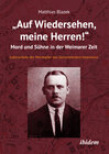 Buchcover „Auf Wiedersehen, meine Herren!“ Mord und Sühne in der Weimarer Zeit
