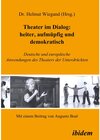 Buchcover Theater im Dialog: heiter, aufmüpfig und demokratisch