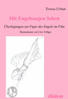 Buchcover Mit Engelsaugen Sehen - Überlegungen zur Figur des Engels im Film