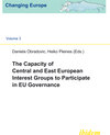 Buchcover The Capacity of Central and East European Interest Groups to Participate in EU Governance