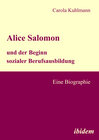 Buchcover Alice Salomon und der Beginn sozialer Berufsausbildung