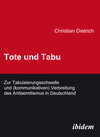 Buchcover Tote und Tabu. Zur Tabuisierungsschwelle und (kommunikativen) Verbreitung des Antisemitismus in Deutschland