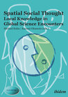 Buchcover Spatial Social Thought: Local Knowledge in Global Science Encounters