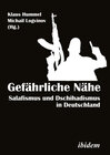 Buchcover Gefährliche Nähe. Salafismus und Dschihadismus in Deutschland