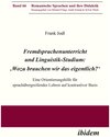 Buchcover Fremdsprachenunterricht und Linguistik-Studium: 'Wozu brauchen wir das eigentlich?' / Romanische Sprachen und ihre Didak