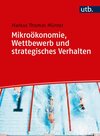 Buchcover Mikroökonomie, Wettbewerb und strategisches Verhalten
