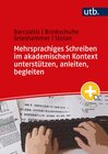 Buchcover Mehrsprachiges Schreiben im akademischen Kontext unterstützen, anleiten, begleiten