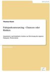 Buchcover Fuhrparkoutsourcing - Chancen oder Risiken: Quantitative und Qualitative Ansätze zur Bewertung des eigenen Fuhrpark / We