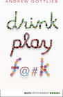 Buchcover Drink, Play, F@#k