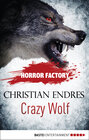 Buchcover Horror Factory - Crazy Wolf: Die Bestie in mir
