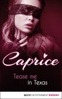 Buchcover Tease me in Texas - Caprice