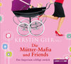 Buchcover Die Mütter-Mafia und Friends