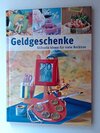 Buchcover Geldgeschenke. Stilvolle Ideen für viele Anlässe