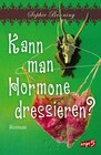 Buchcover Kann man Hormone dressieren?