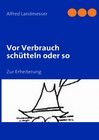 Buchcover Vor Verbrauch schütteln oder so