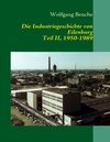 Buchcover Die Industriegeschichte von Eilenburg, Teil II, 1950-1989