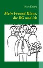 Buchcover Mein Freund Klaus, die BG und ich