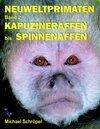 Buchcover Neuweltprimaten Band 2 Kapuzineraffen bis Spinnenaffen