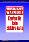 Buchcover Verbraucher-Warnung: Kaufen Sie kein Elektro-Auto