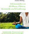 Buchcover Interessantes zu Wellness, Fitness, Kosmetik und Ernährung