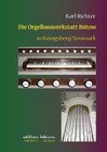 Buchcover Die Orgelbauwerkstatt Bütow in Königsberg/Nm