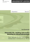 Buchcover Potenziale des Building Information Modeling im Infrastrukturprojekt - Neue Methoden für einen modellbasierten Arbeitspr