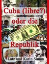 Buchcover Cuba (libre?) oder die Ein-Dollar-Republik