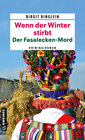 Buchcover Wenn der Winter stirbt - Der Fasalecken-Mord