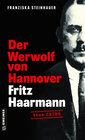 Buchcover Der Werwolf von Hannover - Fritz Haarmann