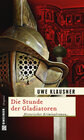 Buchcover Die Stunde der Gladiatoren