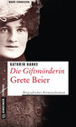 Buchcover Die Giftmörderin Grete Beier