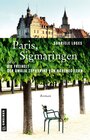 Buchcover Paris, Sigmaringen oder Die Freiheit der Amalie Zephyrine von Hohenzollern