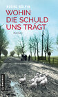 Buchcover Wohin die Schuld uns trägt