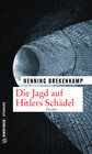 Buchcover Die Jagd auf Hitlers Schädel