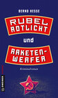 Buchcover Rubel, Rotlicht und Raketenwerfer