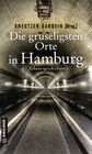 Buchcover Die gruseligsten Orte in Hamburg