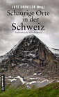 Buchcover Schaurige Orte in der Schweiz